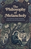 Afbeelding van The Philosophy of Melancholy
