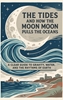 Afbeelding van The Tides and How the Moon Pulls the Oceans