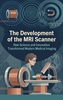 Afbeelding van The Development of the MRI Scanner