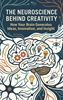 Afbeelding van The Neuroscience Behind Creativity