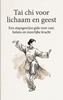 Afbeelding van Tai chi voor lichaam en geest