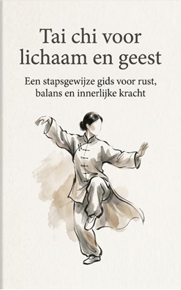 Afbeeldingen van Tai chi voor lichaam en geest