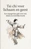 Afbeelding van Tai chi voor lichaam en geest