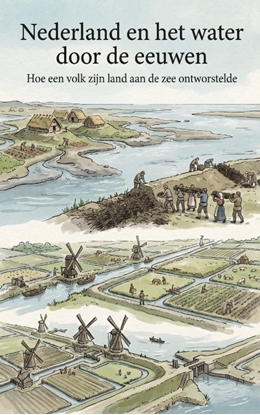 Afbeeldingen van Nederland en het water door de eeuwen
