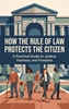 Afbeelding van How the Rule of Law Protects the Citizen