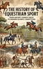 Afbeelding van The History of Equestrian Sport