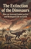 Afbeelding van The Extinction of the Dinosaurs
