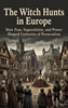 Afbeelding van The Witch Hunts in Europe