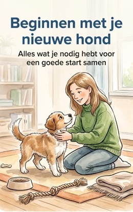 Afbeeldingen van Beginnen met je nieuwe hond