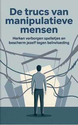 Afbeeldingen van De trucs van manipulatieve mensen