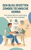 Afbeelding van Een blog opzetten zonder technische kennis