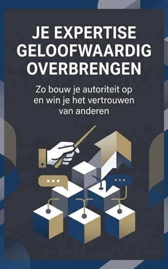 Afbeelding van Je expertise geloofwaardig overbrengen