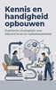 Afbeelding van Kennis en handigheid opbouwen
