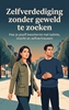 Afbeelding van Zelfverdediging zonder geweld te zoeken