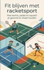 Afbeelding van Fit blijven met racketsport