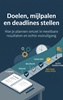 Afbeelding van Doelen, mijlpalen en deadlines stellen