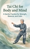 Afbeelding van Tai Chi for Body and Mind
