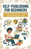 Afbeelding van Self-Publishing for Beginners