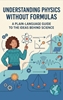 Afbeelding van Understanding Physics Without Formulas