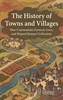Afbeelding van The History of Towns and Villages