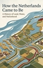 Afbeelding van How the Netherlands Came to Be