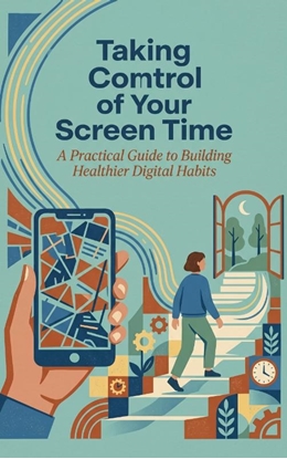 Afbeeldingen van Taking Control of Your Screen Time