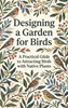 Afbeelding van Designing a Garden for Birds