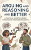 Afbeelding van Arguing and Reasoning Better