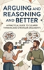 Afbeelding van Arguing and Reasoning Better