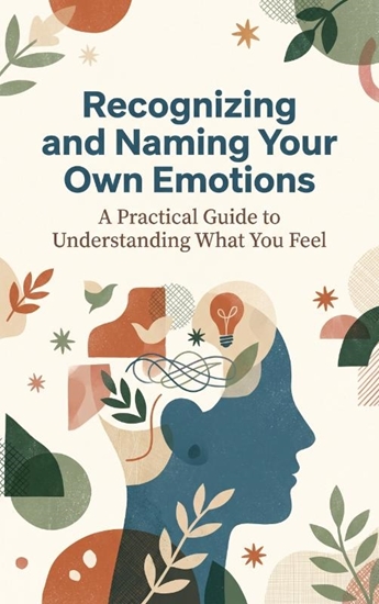 Afbeelding van Recognizing and Naming Your Own Emotions