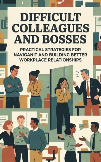Afbeelding van Difficult Colleagues and Bosses