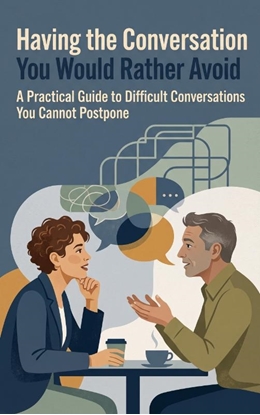 Afbeeldingen van Having the Conversation You Would Rather Avoid
