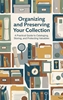 Afbeelding van Organizing and Preserving Your Collection