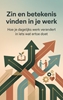 Afbeelding van Zin en betekenis vinden in je werk