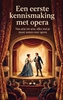 Afbeelding van Een eerste kennismaking met opera