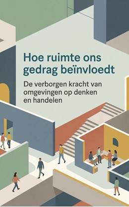 Afbeeldingen van Hoe ruimte ons gedrag beïnvloedt