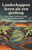 Afbeelding van Landschappen lezen als een geoloog