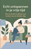 Afbeelding van Echt ontspannen in je vrije tijd