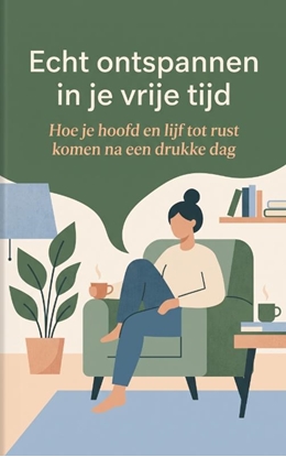 Afbeeldingen van Echt ontspannen in je vrije tijd