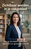 Afbeelding van Zichtbaar worden in je vakgebied