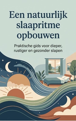 Afbeeldingen van Een natuurlijk slaapritme opbouwen