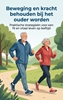 Afbeelding van Beweging en kracht behouden bij het ouder worden