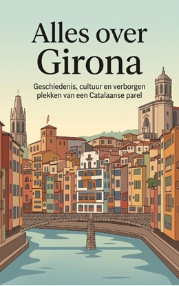 Afbeeldingen van Alles over Girona