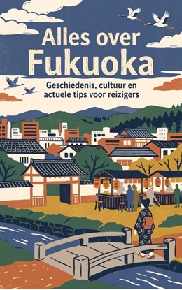 Afbeeldingen van Alles over Fukuoka