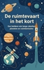 Afbeelding van De ruimtevaart in het kort