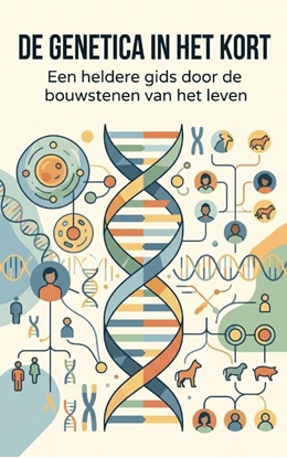 Afbeeldingen van De genetica in het kort