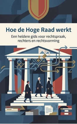 Afbeeldingen van Hoe de Hoge Raad werkt