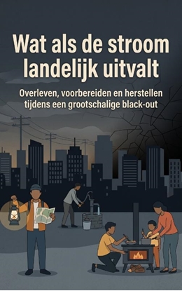 Afbeeldingen van Wat als de stroom landelijk uitvalt