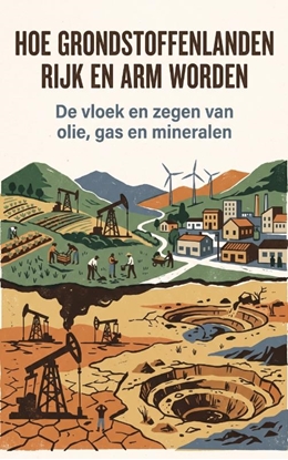 Afbeeldingen van Hoe grondstoffenlanden rijk en arm worden