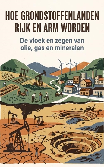 Afbeelding van Hoe grondstoffenlanden rijk en arm worden